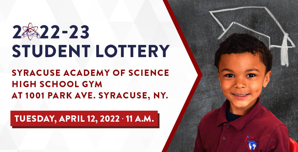 Syracuse Academy of Science Charter Schools will be hosting its 2022 - 2023 Student Lottery on Tuesday, April 12th at 11:00 AM at the Syracuse Academy of Science High School gymnasium. 