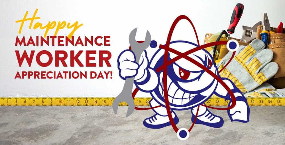 Happy Maintenance Worker Appreciation Day