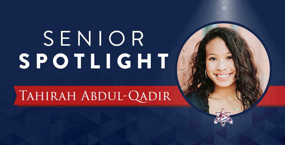 Senior Spotlight - Tahirah Abdul-Qadir