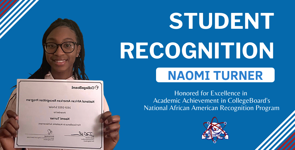 Syracuse Academy of Science high school Senior, Naomi Turner is recognized for her Excellence in Academic Achievement in The CollegeBoard’s National African American Recognition Program.